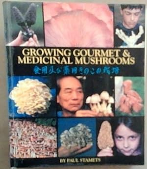 Immagine del venditore per Growing Gourmet and Medicinal Mushrooms venduto da Chapter 1