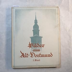 Seller image for Bilder aus Alt-Dortmund. 2. Band for sale by Gebrauchtbcherlogistik  H.J. Lauterbach