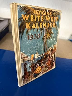 Leykams Weite-Welt-Kalender für das Jahr 1938 - Jahrbuch der Reisen, Abenteuer und Erfindungen