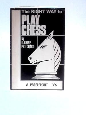 Imagen del vendedor de The Right Way to Play Chess a la venta por World of Rare Books