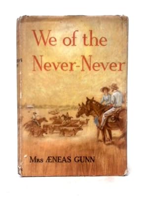 Imagen del vendedor de We of the Never Never a la venta por World of Rare Books