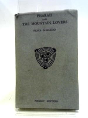 Bild des Verkufers fr Pharais And The Mountain Lovers. zum Verkauf von World of Rare Books