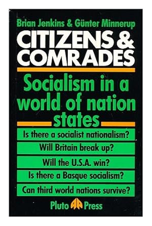 Image du vendeur pour Citizens and Comrades: Socialism in a World of Nation States mis en vente par WeBuyBooks