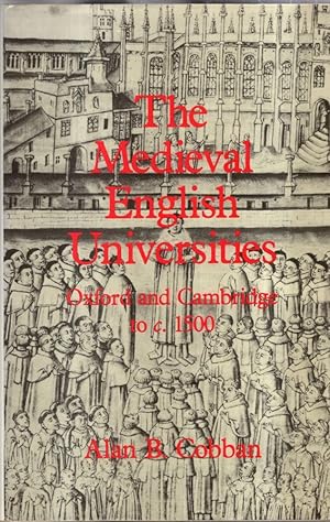 Bild des Verkufers fr The Medieval English Universities: Oxford and Cambridge to c. 1500 zum Verkauf von High Street Books