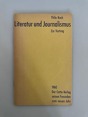 Literatur und Journalismus. Ein Vortrag. Der Cotta-Verlag seinen Freunden zum neuen Jahr. Zur Fei...