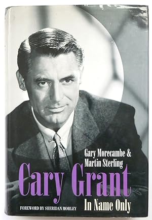 Bild des Verkufers fr Cary Grant: In Name Only zum Verkauf von PsychoBabel & Skoob Books
