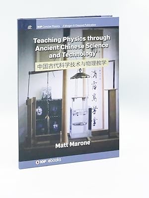 Seller image for Teaching Physics through Ancient Chinese Science and Technology (Iop Concise Physics) for sale by Leopolis