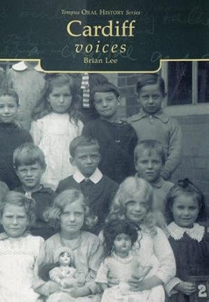 Seller image for Cardiff Voices (Tempus Oral History) for sale by WeBuyBooks