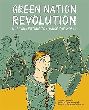 Immagine del venditore per Green Nation Revolution: Use Your Future to Change the World venduto da WeBuyBooks