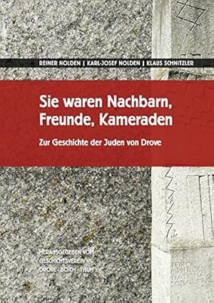 Seller image for Sie waren Nachbarn, Freunde, Kameraden: Zur Geschichte der Juden von Drove for sale by PlanetderBuecher