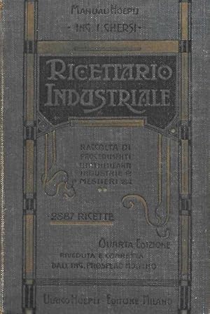 Image du vendeur pour Ricettario Industriale. Raccolta di procedimenti utili nelle arti, industrie e mistieri. 2887 Ricette. mis en vente par DARIS SAS