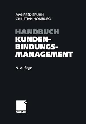 Imagen del vendedor de Handbuch Kundenbindungsmanagement: Strategien und Instrumente fr ein erfolgreiches CRM a la venta por Studibuch