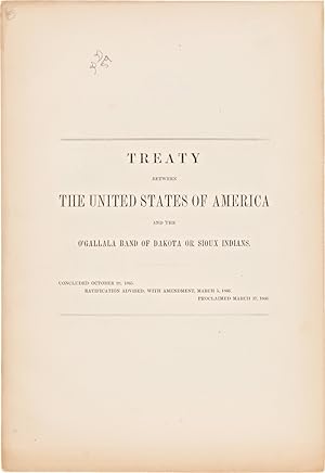 TREATY BETWEEN THE UNITED STATES OF AMERICA AND THE O'GALLALA BAND OF DAKOTA OR SIOUX INDIANS. CO...