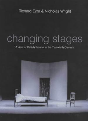 Bild des Verkufers fr Changing Stages: A View of British Theatre in the Twentieth Century zum Verkauf von WeBuyBooks