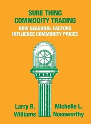 Immagine del venditore per Sure Thing Commodity Trading: How Seasonal Factors Influence Commodity Prices (Hardcover) venduto da CitiRetail