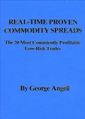 Immagine del venditore per Real Time Proven Commodity Spreads: The 20 Most Consistently Profitable Low-Risk Trades (Hardcover) venduto da CitiRetail