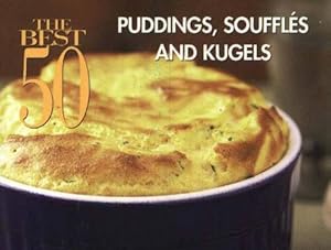 Seller image for The Best 50 Puddings Souffles and Kugels (Paperback) for sale by AussieBookSeller