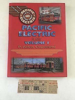 Pacific Electric in Color, Vol. 1 (+ Original TICKET June 2, 1954)