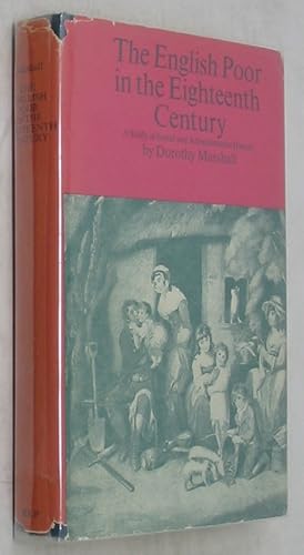 The English Poor in the Eighteenth Century: A Study in Social and Administrative History