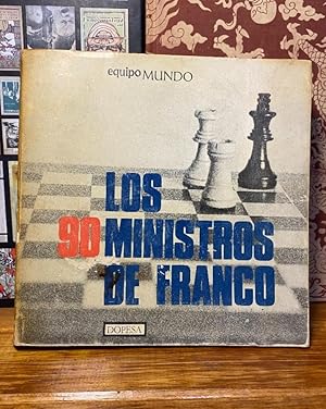 LOS 90 MINISTROS DE FRANCO - EQUIPO MUNDO - PRIMERA EDICIÓN