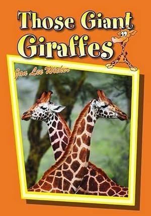 Seller image for Those Giant Giraffes (Paperback) for sale by CitiRetail