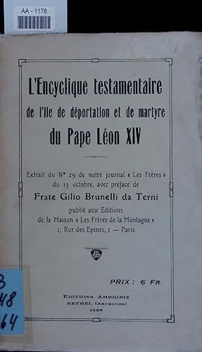 Bild des Verkufers fr L Encyclique testamentaire de l'ile de deportation et de martyre du Pape Lon XIV. zum Verkauf von Antiquariat Bookfarm