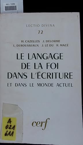 Bild des Verkufers fr LE LANGAGE DE LA FOI DANS L'ECRITURE ET DANS LE MONDE ACTUEL. LECTIO DIVINA 72 zum Verkauf von Antiquariat Bookfarm