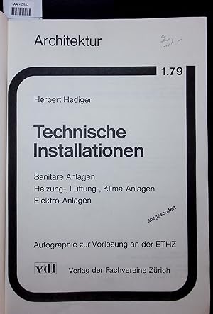 Bild des Verkufers fr Technische Installationen. Sanitre Anlagen Heizung-, Lftung-, Klima-Anlagen Elektro-Anlagen zum Verkauf von Antiquariat Bookfarm