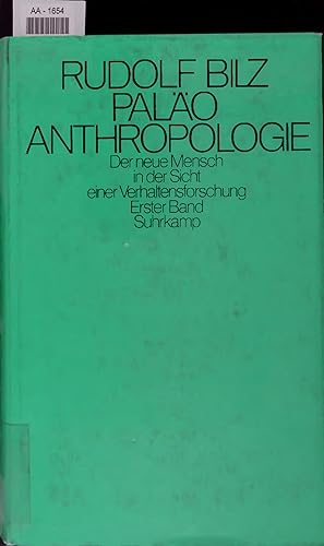 Imagen del vendedor de PALAO ANTHROPOLOGIE. Der neue Mensch in der Sicht einer Vrhaltensforschung. Erster Band a la venta por Antiquariat Bookfarm