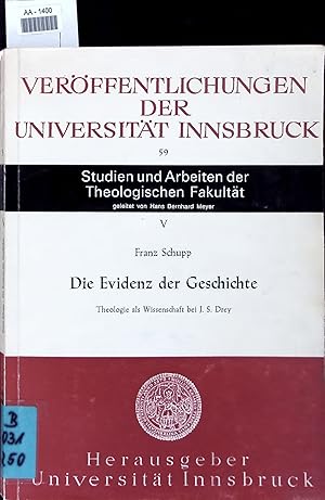 Bild des Verkufers fr Die Evidenz der Geschichte. Theologie als Wissenschaft bei J. S. Drey zum Verkauf von Antiquariat Bookfarm