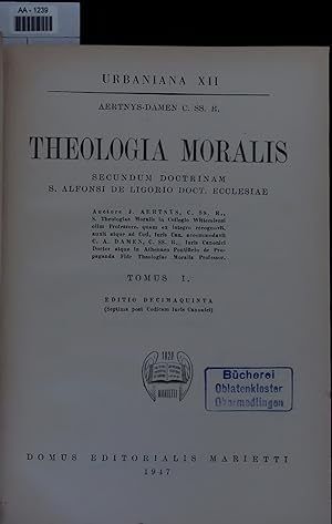 Imagen del vendedor de Theologia Moralis Secundum Doctrinam S. Alfonsi de Ligorio Doct. Ecclesiae. Tomus I a la venta por Antiquariat Bookfarm