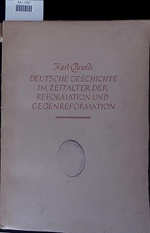 Bild des Verkufers fr DEUTSCHE GESCHICHTE IM ZEITALTER DER REFORMATION UND GEGENREFORMATION. zum Verkauf von Antiquariat Bookfarm