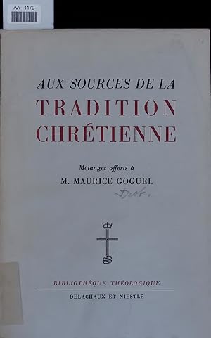 Bild des Verkufers fr AUX SOURCES DE LA TRADITION CHRTIENNE. BIBLIOTHEQUE THEOLOGIQUE zum Verkauf von Antiquariat Bookfarm