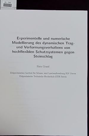 Bild des Verkufers fr Experimentelle und numerische Modellierung des dynamischen Tragund Verformungsverhaltens von hochflexiblen Schutzsystemen gegen Steinschlag. zum Verkauf von Antiquariat Bookfarm