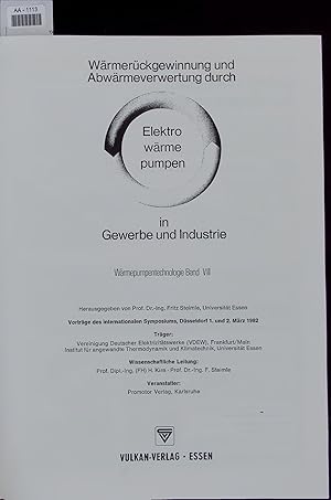 Imagen del vendedor de Wrmerckgewinnung und Abwrmeverwertung durch. Elektro warme pumpen in Gewerbe und Industrie. Wrmepumpentechnologie Band VIII a la venta por Antiquariat Bookfarm