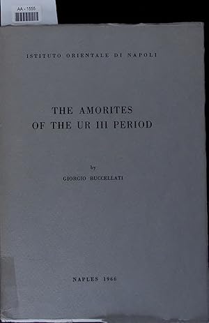 Bild des Verkufers fr THE AMORITES OF THE UR III PERIOD. zum Verkauf von Antiquariat Bookfarm