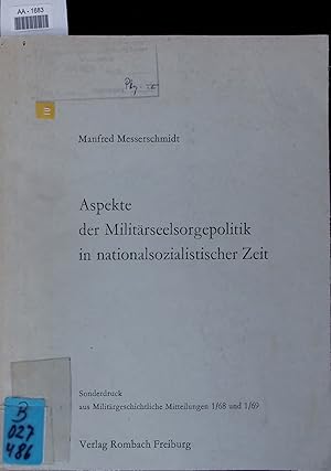 Bild des Verkufers fr Aspekte der Militrseelsorgepolitik in nationalsozialistischer Zeit. Sonderdruck aus Militrgeschichtliche Mitteilungen 1/68 und 1/69 zum Verkauf von Antiquariat Bookfarm