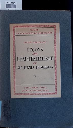 Imagen del vendedor de LECONS SUR L'EXISTENTIALISME ET SES FORMES PRINCIPALES. COURS ET DOCUMENTS DE PHILOSOPHIE a la venta por Antiquariat Bookfarm