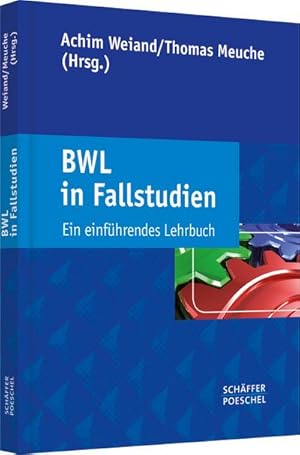 Immagine del venditore per BWL in Fallstudien : Ein einfhrendes Lehrbuch venduto da AHA-BUCH GmbH