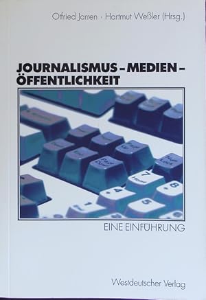 Bild des Verkufers fr Journalismus - Medien - ffentlichkeit. zum Verkauf von Antiquariat Bookfarm