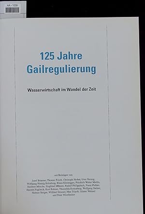 Bild des Verkufers fr 125 Jahre Galregulierung. Wasserwirtschaft im Wandel der Zeit zum Verkauf von Antiquariat Bookfarm