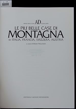 Bild des Verkufers fr Vivere Bene con AD Fuori Citta le Piu' Belle Case di Montagna in Italia, Francia, Svizzera, Austria. zum Verkauf von Antiquariat Bookfarm