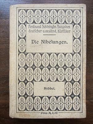 Die Nibelungen. Ein deutsches Trauerspiel in drei Abteilungen mit ausführlichen Erläuterungen für...