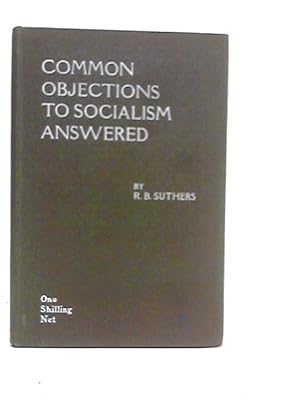 Seller image for Common Objections to Socialism Answered for sale by World of Rare Books