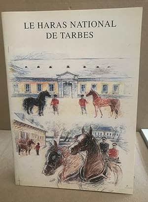 Seller image for Le haras national de tarbes for sale by librairie philippe arnaiz