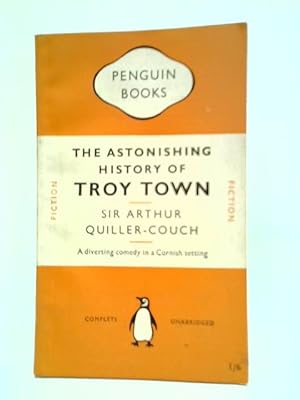 Seller image for The Astonishing History of Troy Town for sale by World of Rare Books