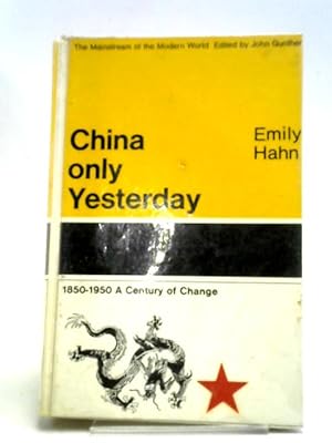 Bild des Verkufers fr China Only Yesterday 1850 1950 A Century of Change zum Verkauf von World of Rare Books