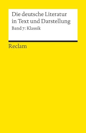 Seller image for Die deutsche Literatur. Ein Abriss in Text und Darstellung: Klassik (Reclams Universal-Bibliothek) for sale by CSG Onlinebuch GMBH