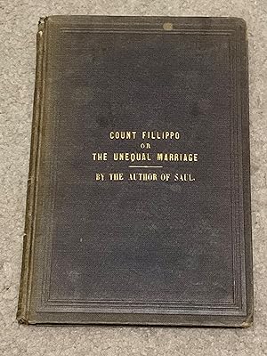 Count Filippo; or The Unequal Marriage (Inscribed Copy. True First Edition)