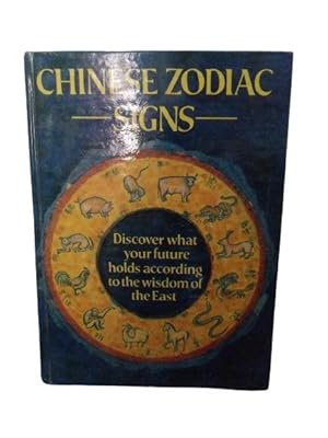 Chinese Zodiac Signs Discover What Your Future Holds According To The Wisdom Of The East